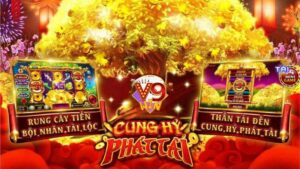 Cung Hỷ Phát Tài V9Win | Rinh Ngay Lộc Vàng May Mắn
